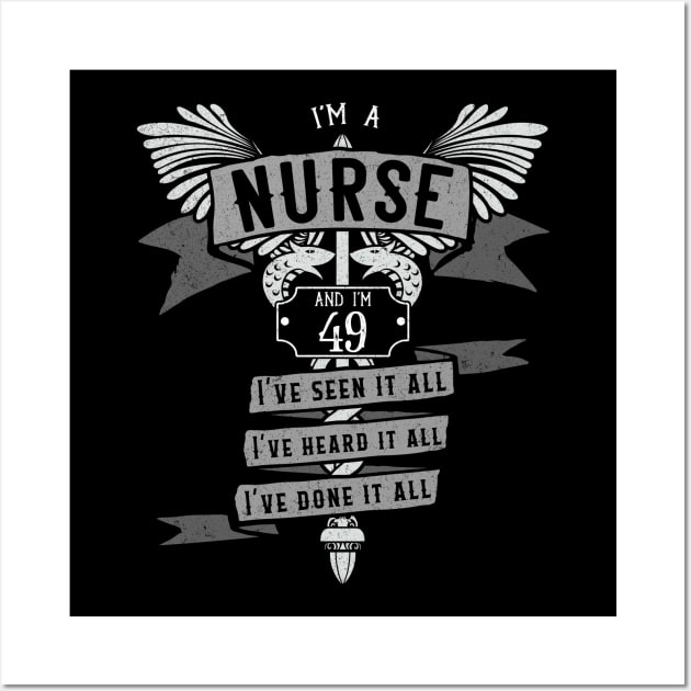 Funny 49th Birthday Nurse Gift Idea Wall Art by EmergentGear